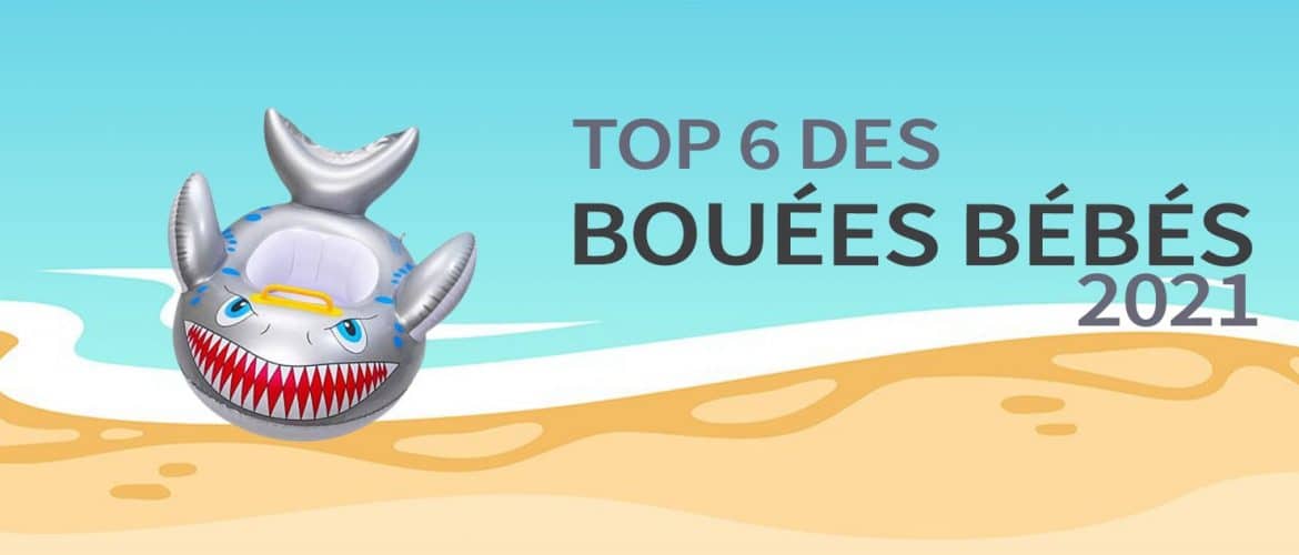 Top 6 Bouées Bébés 2021