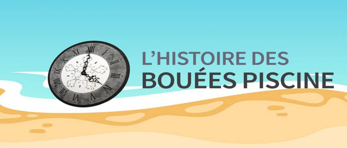 L’Histoire des Bouées Piscine